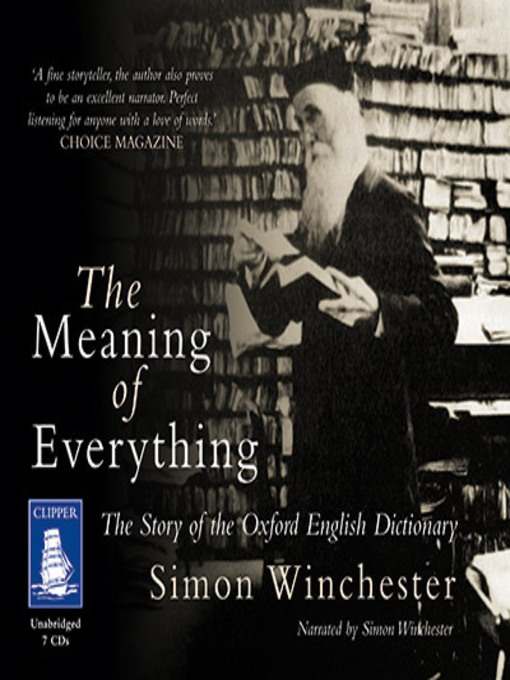 Title details for The Meaning of Everything by Simon Winchester - Available